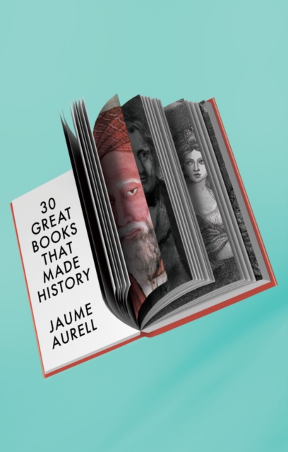 30 Great Books That Made History - Jaume (university Of Navarra Aurell