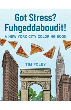 Poza produsului Got Stress? Fuhgeddaboudit! - 