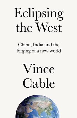 Eclipsing the West - Vince Cable