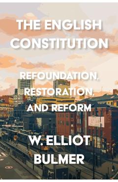 Poza produsului English Constitution - William Elliot Bulmer