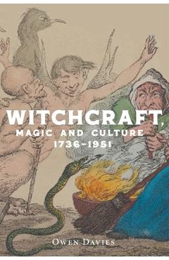 Coperta cărții 'Witchcraft, Magic and Culture 1736–1951 - Owen Davies'