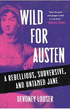 Wild for Austen - Devoney Looser