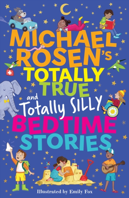 Michael Rosen's Totally True (and totally silly) Bedtime Stories - Michael Rosen