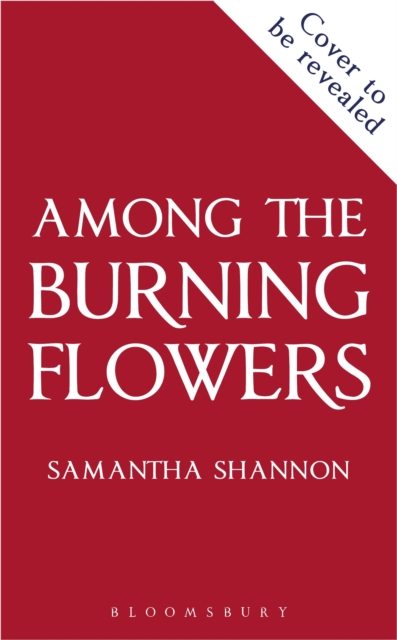 Among the Burning Flowers - Samantha Shannon