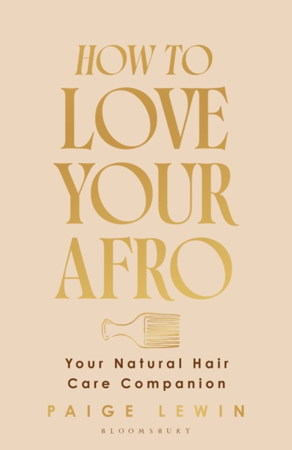 How to Love Your Afro - Paige Lewin