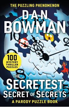 Coperta cărții 'Secretest Secret of Secrets - Dan Bowman'