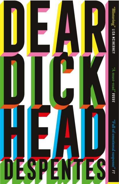 Dear Dickhead - Virginie Despentes