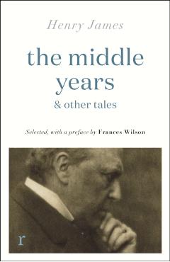 Coperta cărții 'Middle Years & Other Tales - Henry James'