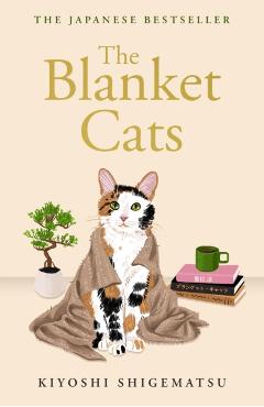 Poza produsului The Blanket Cats - Kiyoshi Shigematsu