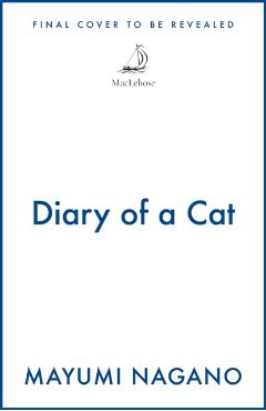 Diary of a Cat - Mayumi Nagano
