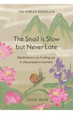 Poza produsului Snail is Slow but Never Late - 