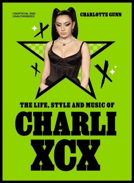 Life, Style and Music of Charli XCX - Charlotte Gunn