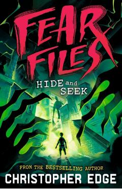 Fear Files: Hide and Seek - Christopher Edge