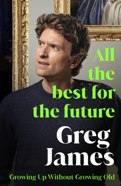 All the Best for the Future - Greg James