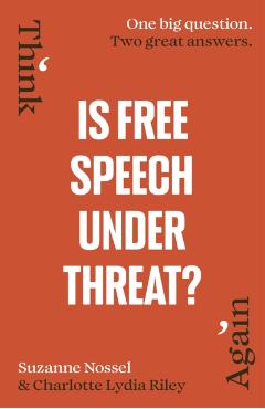 Coperta cărții 'Is Free Speech Under Threat? - Charlotte Lydia|nossel Riley'