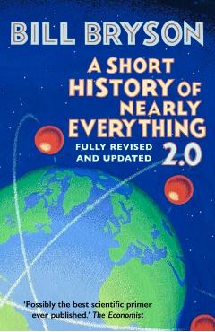 Short History of Nearly Everything 2.0 - Bill Bryson