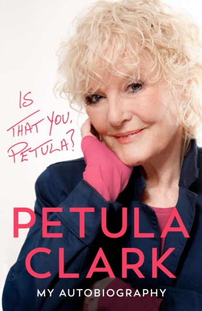 Is That You, Petula? - Petula Clark