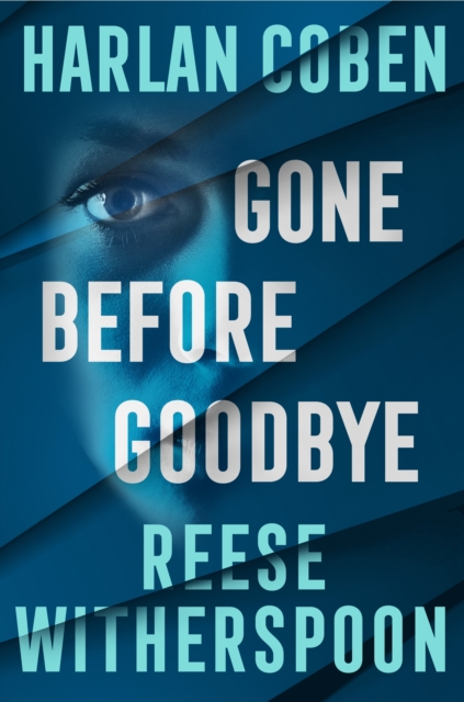 Gone Before Goodbye - Reese Witherspoon, Harlan Coben