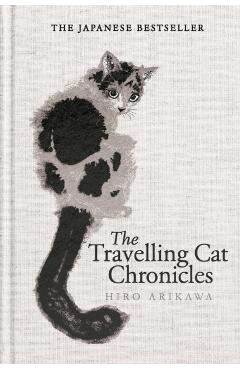 Travelling Cat Chronicles and The Goodbye Cat - Hiro Arikawa