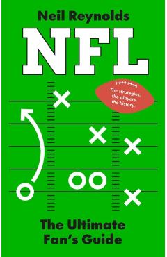 Poza produsului NFL: The Ultimate Fan’s Guide - Neil Reynolds