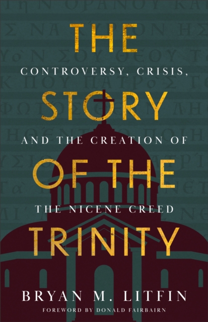Story of the Trinity - Bryan M. Litfin