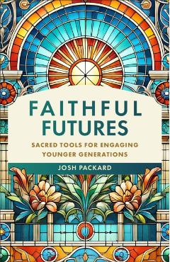 Poza produsului Faithful Futures - Josh Packard