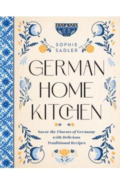 Poza produsului German Home Kitchen - Sophie Sadler