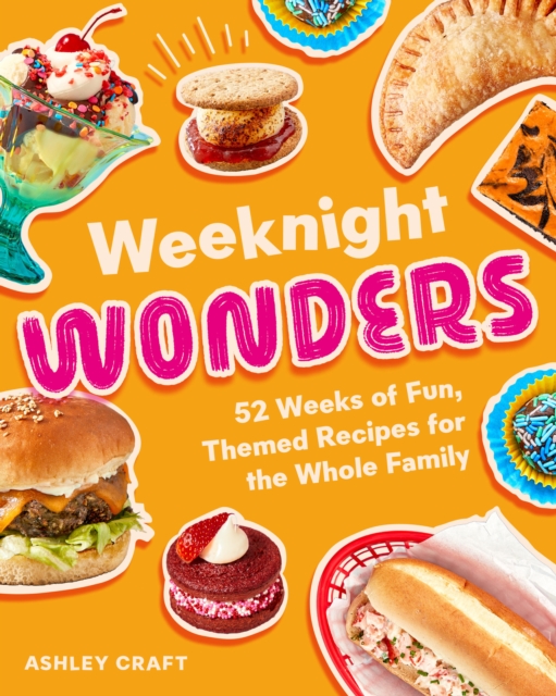 Weeknight Wonders - Ashley Craft