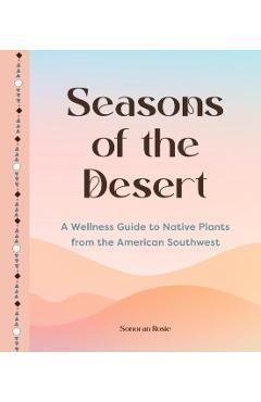 Poza produsului Seasons of the Desert - Sonoran Rosie