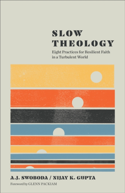 Slow Theology - A. J.|gupta Swoboda