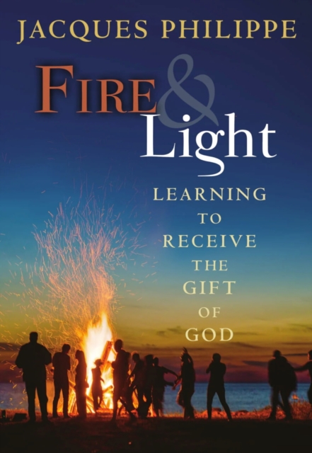 Fire & Light - Fr. Jacques Philippe