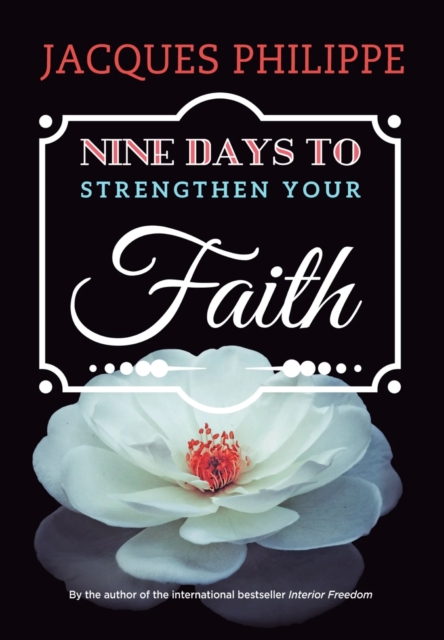 Nine Days to Strengthen Your Faith - Fr. Jacques Philippe