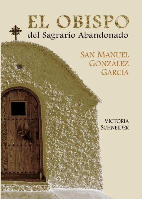 El obispo del sagrario abandonado - Victoria Schneider