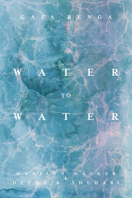 Water to Water - Marilyn|shehabi Hacker