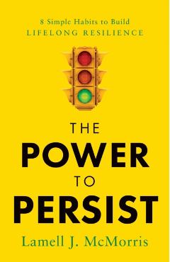 Poza produsului Power to Persist - Lamell J Mcmorris