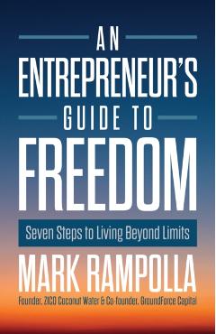 Coperta cărții 'Entrepreneur's Guide to Freedom - Mark Rampolla'