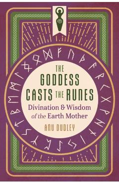 Goddess Casts the Runes - Anu Dudley