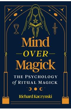 Poza produsului Mind over Magick - Richard Kaczynski