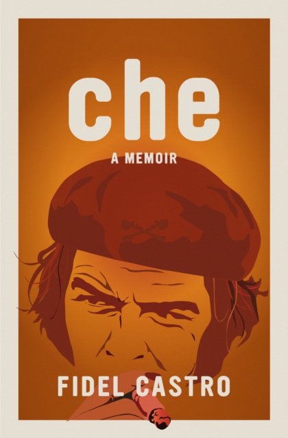 Coperta cărții 'Che, A Memoir - Fidel Castro'