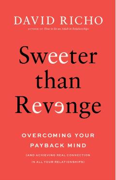 Coperta cărții 'Sweeter than Revenge - David Richo'