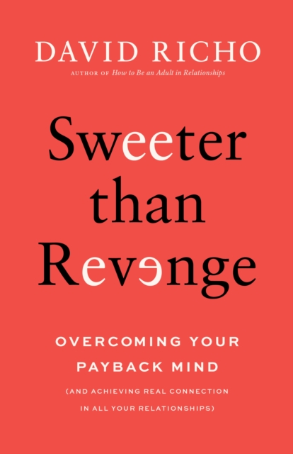 Sweeter than Revenge - David Richo