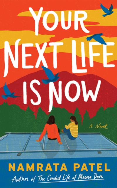 Your Next Life is Now - Namrata Patel