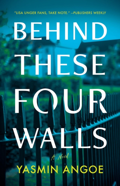 Behind These Four Walls - Yasmin Angoe