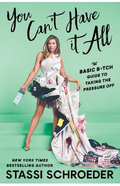 Coperta cărții 'You Can't Have It All - Stassi Schroeder'