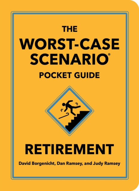 Worst-Case Scenario Pocket Guide: Retirement - David|ramsey Borgenicht