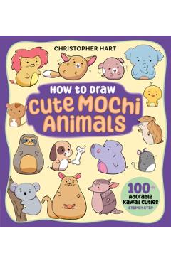 Poza produsului How to Draw Cute Mochi Animals - Christopher Hart