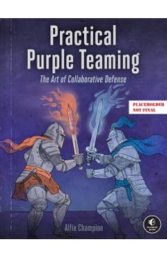 Poza produsului Practical Purple Teaming - Alfie Champion