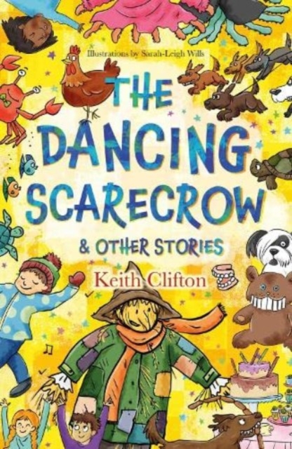 Dancing Scarecrow & Other Stories - Keith Clifton