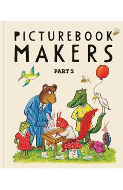 Picturebook Makers: Part 2 -