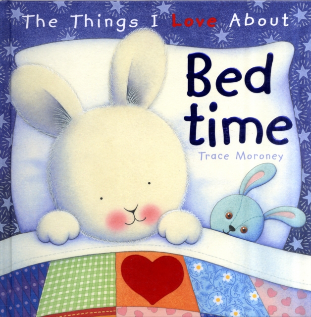 Things I Love About Bedtime - Trace Moroney